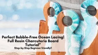 Thumbnail: Perfect Bubble-Free Ocean Lacing! Full step by step Resin Charcuterie Board Tutorial.