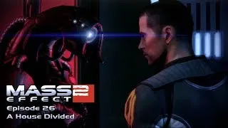 Thumbnail: Mass Effect 2: Episode 26 - A House Divided