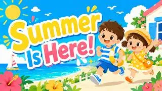 Thumbnail: Summer Is Here! ☀️ Summer Song for Kids | Fun Beach Song & Happy Summer Music