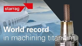 Thumbnail: New world record in machining titanium on Starrag S1250 HD