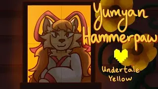 Thumbnail: YUMYAN HAMMERPAW 💛 Undertale Yellow