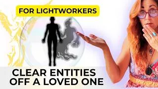 Thumbnail: The Divine Approach to Clearing Entities from Others