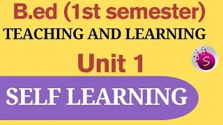 Thumbnail: Self learning (meaning, definition, principles, benefits, importance,technique) / unit 1 / b.ed