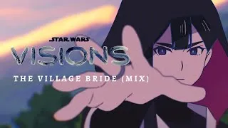 Thumbnail: Star Wars Visions Soundtrack: The Village Bride (Mix)