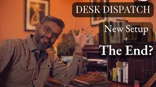 Thumbnail: Lochby, Traveler’s Notebook & A Shift in Priorities | Desk Dispatch 008