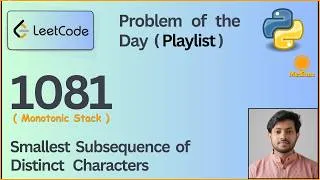 Thumbnail: LeetCode 1081 | Smallest Subsequence of Distinct Characters | Monotonic Stack Trick | Python