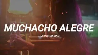 Thumbnail: Luis R Conriquez - Muchacho Alegre (Letra/Lyrics)