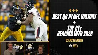 Thumbnail: Best QB In NFL History + Top DTs Heading Into 2026 | SNR Drive (Jul.9) | Pittsburgh Steelers