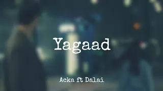 Thumbnail: Acka ft Dalai - Yagaad (Lyrics)
