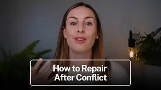 Thumbnail: Attachment & Conflict (Part 4): Repairing After Relationship Rupture