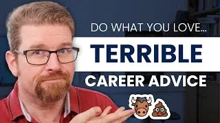 Thumbnail: Why "Do What You Love" Is The Worst Career Advice