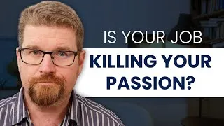 Thumbnail: Is Your Job Killing Your Passion?