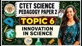 Thumbnail: Topic 6: Innovation in Science Teaching | Science Pedagogy | CTET Paper 2