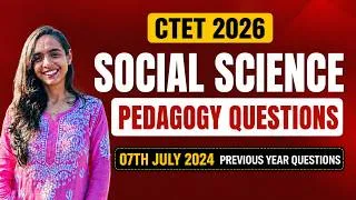 Thumbnail: CTET 2026 SST Pedagogy | 07th July 2024 PYQ Practice
