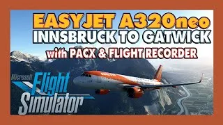 Thumbnail: MSFS 2020 LOCKDOWN ESCAPE #16 | ✈ EasyJet A320neo | Innsbruck to Gatwick with PACX & Flight Recorder