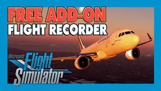 Thumbnail: Microsoft Flight Simulator 2020 - FREE ADD-ON  ✈ FLIGHT RECORDER