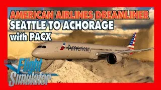 Thumbnail: MSFS 2020 LOCKDOWN ESCAPE #13 | ✈ American Airlines B787 | Seattle to Anchorage with PACX