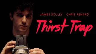 Thumbnail: Thirst Trap | Complete Short Film