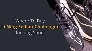 Thumbnail: Where to Buy the Li Ning Fedian Challenger 5 Carbon Plate Running Shoes | Budget Carbon Plate Shoes