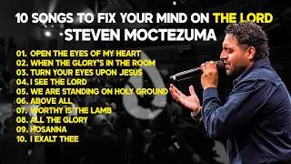 Thumbnail: 10 Songs To Fix Your Mind On The Lord - Steven Moctezuma