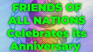 Thumbnail: FRIENDS OF ALL NATIONS Celebrates Anniversary with a Grand Party 🎉