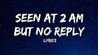 Thumbnail: Seen at 2 AM… No Reply 💔 | Sad Rap About Being Ignored (Lyrics)”