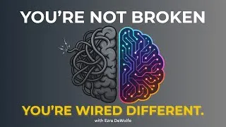 Thumbnail: Wired Differently, Not Broken - with Ezra DeWolfe