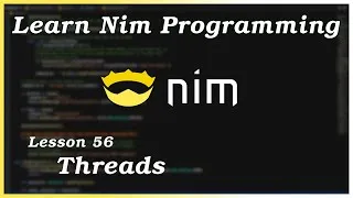 Thumbnail: Threads - Nim Tutorial (Part 56)