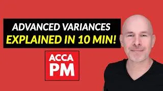 Thumbnail: ACCA PM Advanced Variances Explained in 10 minutes!