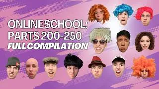 Thumbnail: Online School: Parts 200-250 (Full Compilation)