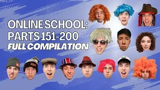 Thumbnail: Online School: Parts 151-200 (Full Compilation)