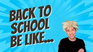 Thumbnail: Back To School Be Like...