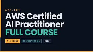 Thumbnail: AWS AI Practitioner AIF-C01 Full Course [6 Hours] - Pass on Your First Try