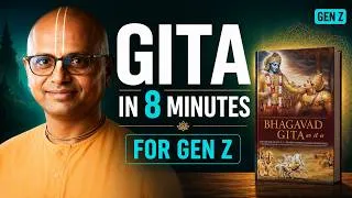 Thumbnail: Bhagawad GITA for GEN-Z Explainde in 8 Minutes by Gaur Gopal Das