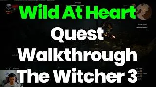Thumbnail: Wild At Heart Quest Walkthrough - The Witcher 3 Wild Hunts