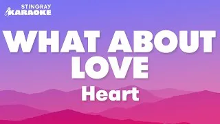 Thumbnail: Heart - What About Love (Karaoke Version)