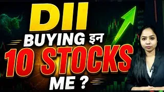 Thumbnail: DIIS KI BUYING KAHA HO RHI  HAI ? 10 STOCKS IN FOCUS ! FII BUY /SELL