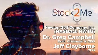 Thumbnail: The Stock2Me Podcast featuring CEO Greg Campbell and CFO Jeff Clayborne of Newton Golf Company Inc.
