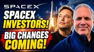 Thumbnail: SPACEX INVESTORS! CRUCIAL YOU KNOW THIS! BIG CHANGES COMING FOR SPACEX!