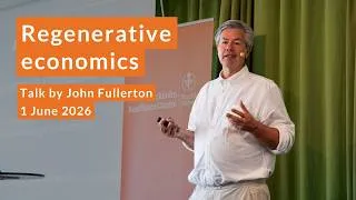Thumbnail: Regenerative economics – presentation by John Fullerton
