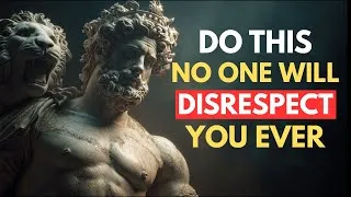 Thumbnail: No One Will DISRESPECT You Ever (Just Do This) 10 Stoic Lessons | Stoicism