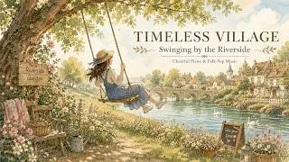 Thumbnail: Swinging by the Riverside 🌿| Happy Folk-Pop & Piano Music