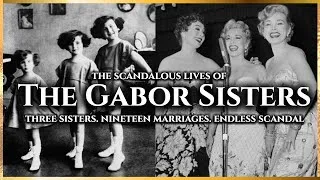 Thumbnail: The SCANDALOUS Lives of the Gabor Sisters | The Original Kardashians #history #documentary
