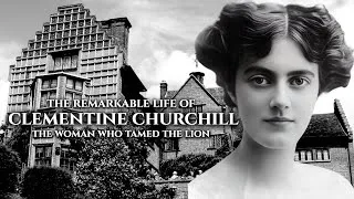 Thumbnail: The Remarkable Life of Clementine Churchill #history #documentary #historychannel #historyfacts