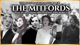 Thumbnail: The OUTRAGEOUS Story of The Mitfords | The Most SCANDALOUS Family in Britain #history #documentary