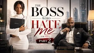 Thumbnail: THE BOSS WHO HATES ME 2 | Office Romance Turns Into Love…Until His Past Returns