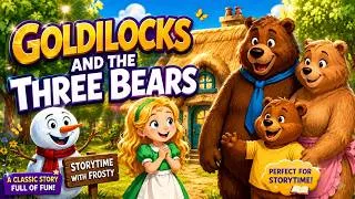 Thumbnail: Goldilocks and the Three Bears | Bedtime Story for Kids | Cartoon Fairy Tale | Storytime with Frosty