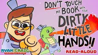 Thumbnail: READ ALOUD | Don't Touch My Book With Your Dirty Little Hands | Ryan & Craig