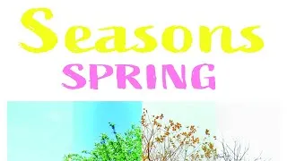 Thumbnail: Seasons - Spring! Educational, rhyming audiobook for children. Beautiful photographs