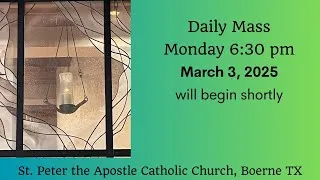 Thumbnail: Daily Mass - Monday 6:30 PM March 3, 2025